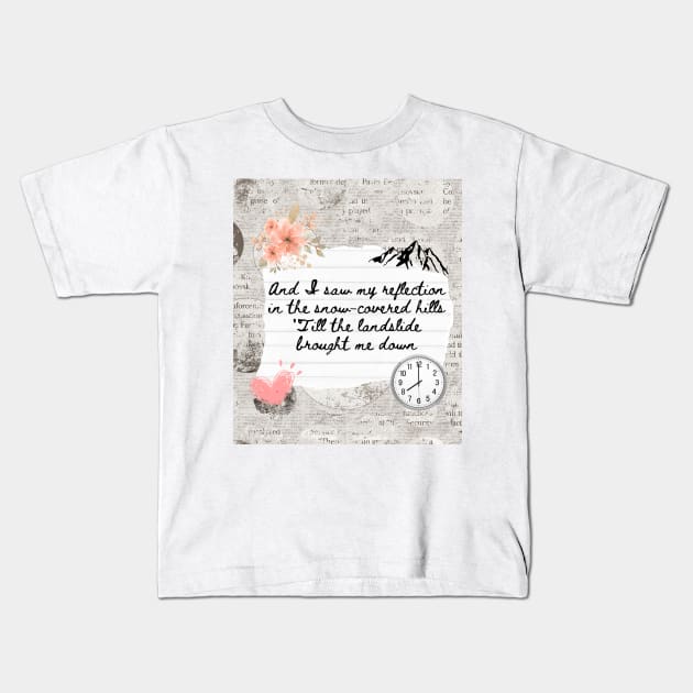 Landslide Lyrics Stevie Nicks Design Kids T-Shirt by madiwestdal